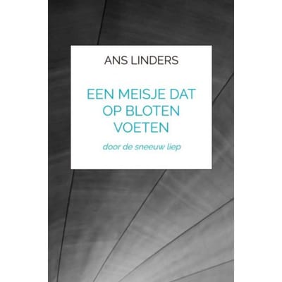 Een Meisje Dat Op Bloten Voeten - Ans Linders