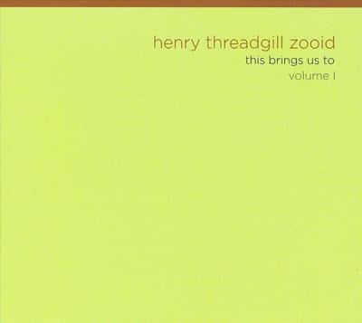 Henry Threadgill's Zooid - This Brings Us To Volume I (CD)