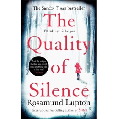 The Quality Of Silence - Rosamund Lupton