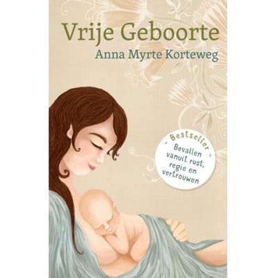 Vrije Geboorte - Anna Myrte Korteweg