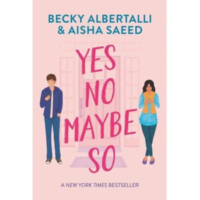 Yes No Maybe So - Becky Albertalli