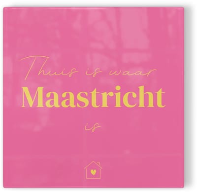 Tegeltje Thuis is waar Maastricht is - roze geel - tegeltje stad - tegeltje met tekst