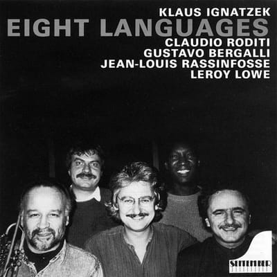 Claudio Roditi, Klaus Ignatzek, Jean-Louis Rassinfosse - Eight Languages (CD)