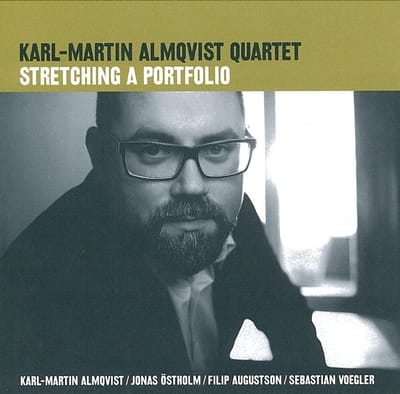 Karl-Martin Almqvist Quartet - Stretching The Portfolio (CD)