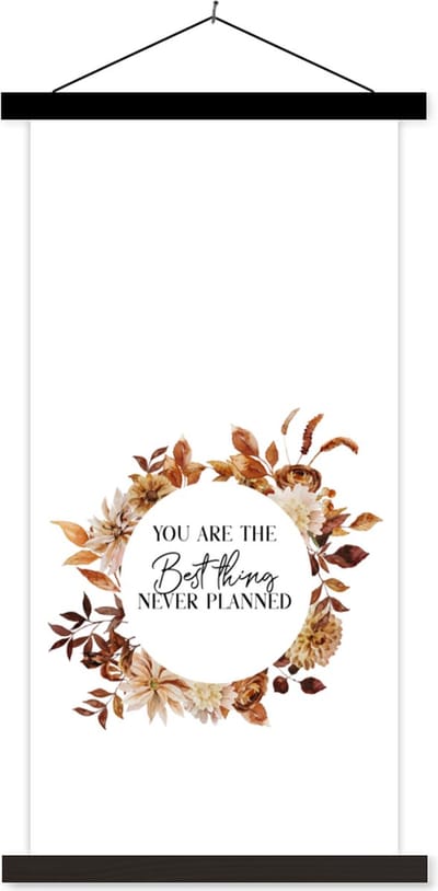 Posterhanger incl. Poster 40x80 cm - Schoolplaat - You are the best thing never planned - Vrienden - Vriendschap - Spreuken - Quotes - Textielposter - Zwarte latten