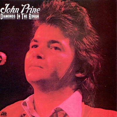 Diamonds In The Rough - John Prine
