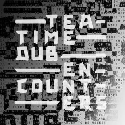Teatime Dub Encounters (Limited Edition)