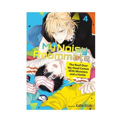 My Noisy Roommate: The Roof Over My Head Comes With Monsters And A Hottie 4 - My Noisy Roommate: - Kaho Ozaki