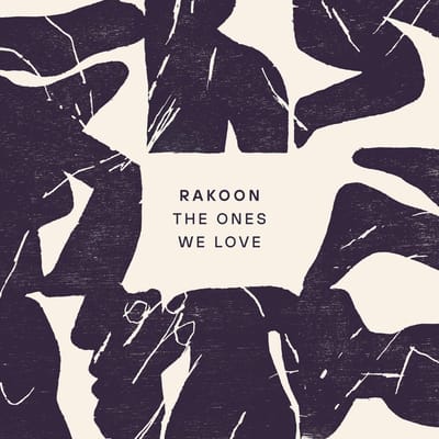 Rakoon - The Ones We Love (12" Single)