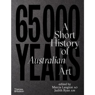65,000 Years Of Australian Art - Marcia Langton