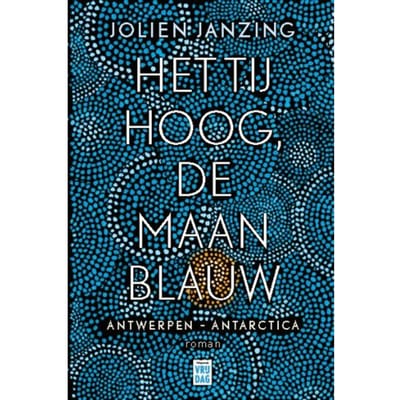 Het Tij Hoog, De Maan Blauw - Jolien Janzing