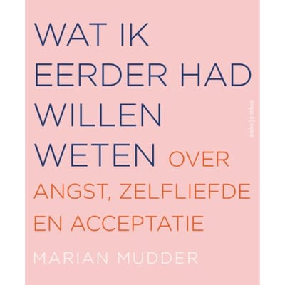 Wat Ik Eerder Had Willen Weten - Marian Mudder