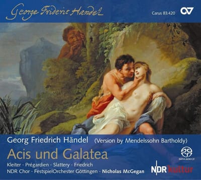 NDR Chor, FestspielOrchester Göttinger, Nicholas McGegan - Handel: Acis Und Galatea-Bearbeitung Von Mendelssohn (SACD)