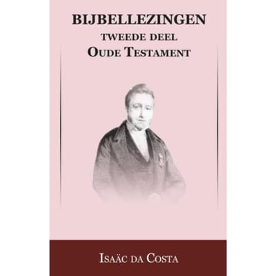 Oude Testament / Esther Tot Maleachi - Bijbellezingen - Isaac da Costa