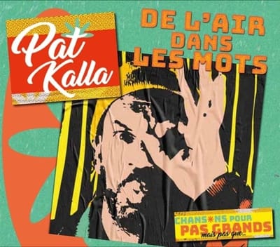 Pat Kalla - De L'Air Dans Les Mots (CD)