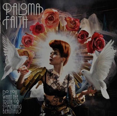 Do You Want The Truth Or Something Beautiful? - Paloma Faith