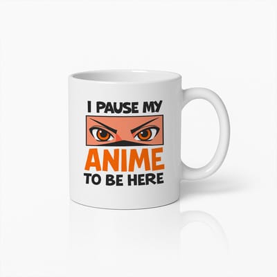 Witte Mok 330ml – “I Pause My Anime to Be Here” Grappige Anime Liefhebber Koffiebeker