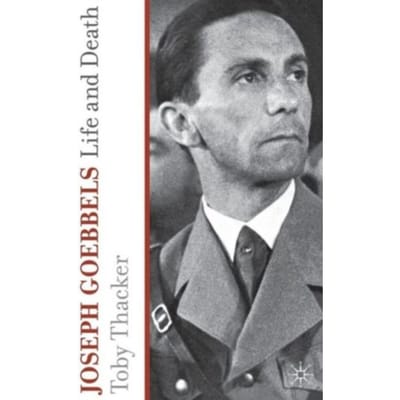 Joseph Goebbels - T. Thacker