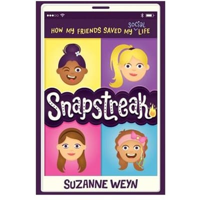 Snapstreak: How My Friends Saved My (Social) Life - Suzanne Weyn