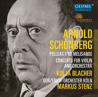 Kolja Blacher, Gürzenich-Orchester Kölner Philharmoniker, Markus Stenz - Schoenberg: Pelleas Und Melisande, Concerto For Violin And Orchestra (CD)