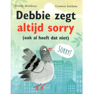 Debbie Zegt Altijd Sorry - Wendy Meddour