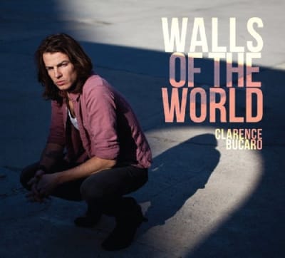 Clarence Bucaro - Walls Of The World (CD)