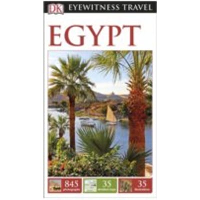 DK Eyewitness Travel Guide: Egypt - Dk Eyewitness