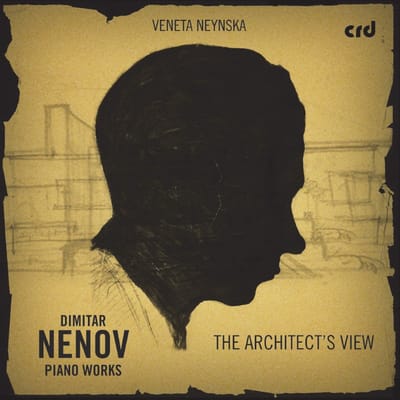 Veneta Neynska - Nenov: Piano Works: The Architect's View (CD)