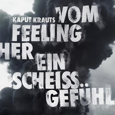 Kaput Krauts - Vom Feeling Her Eins Scheiss Gefühl (LP) (Coloured Vinyl)