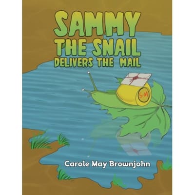 Sammy The Snail Delivers The Mail - Brownjohn, Carole May
