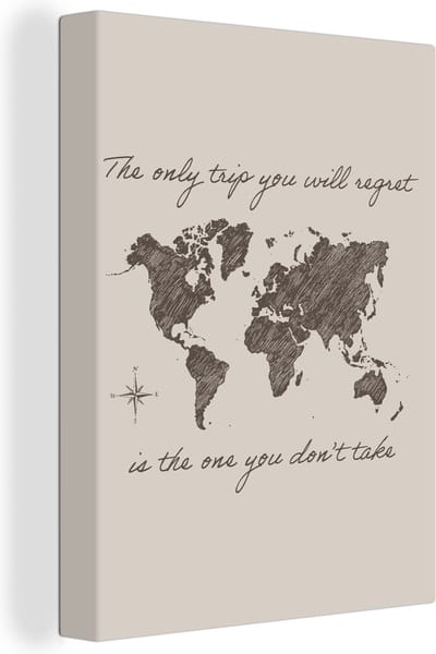 Canvas Schilderij Spreuken - Quotes - The only trip you will regret is the one you don't take - Wereld - 30x40 cm - Wanddecoratie