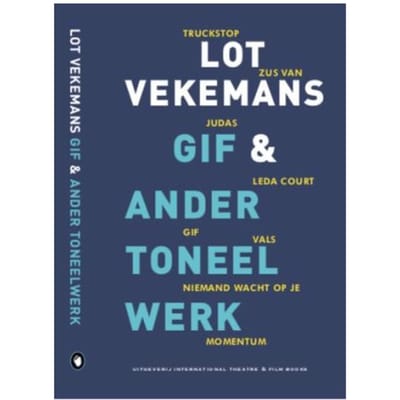 Gif En Ander Toneelwerk - Lot Vekemans