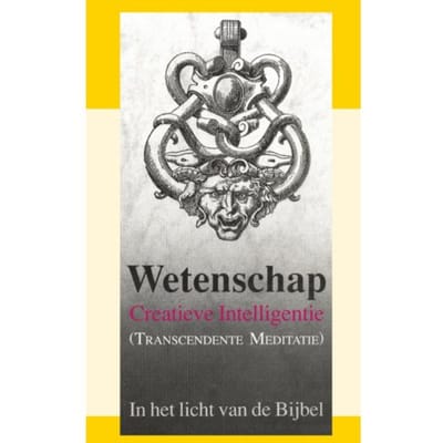 Wetenschap Creatieve Intelligentie (Transcendente Meditatie) - J.I. van Baaren