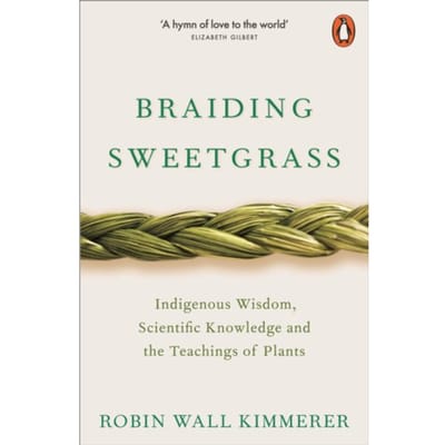 Braiding Sweetgrass - Robin Wall Kimmerer