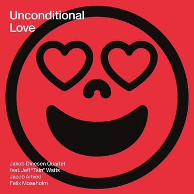 Jakob Dinesen Quartet Feat. Jeff Watts - Unconditional Love (LP)