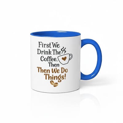 First We Drink The Coffee Mok - Originele Koffiemok met Leuke Spreuk