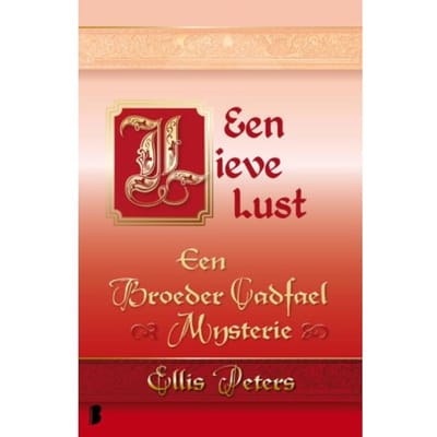 Een Lieve Lust - Een Broeder Cadfael Mysterie - Ellis Peters
