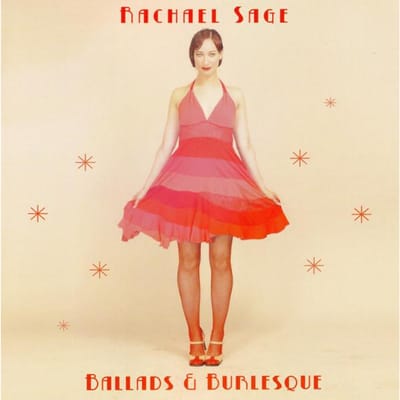 Rachael Sage - Ballads & Burlesque (CD)