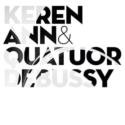 Keren Ann & Quatuor Debussy - Keren Ann & Quatuor Debussy (CD)