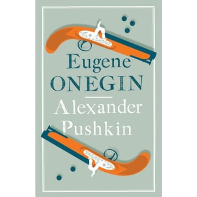 Eugene Onegin - Evergreens - Alexander Pushkin