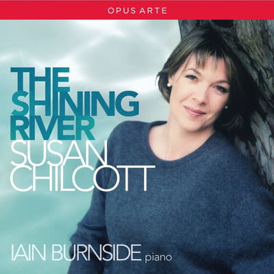 Susan Chilcott, Iain Burnside - The Shining River (CD)