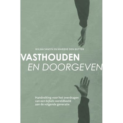 Vasthouden En Doorgeven - Wilma Samyn