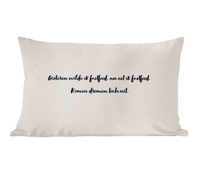 Sierkussens - Kussentjes Woonkamer - 60x40 cm - Gisteren wilde ik fastfood - Taupe - Quote