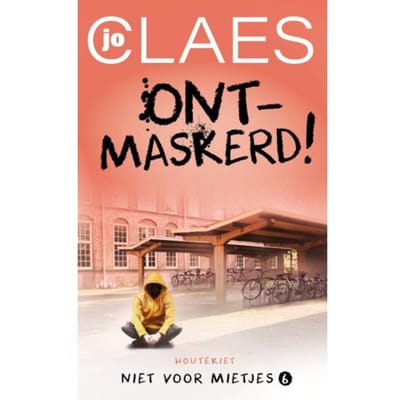 Ontmaskerd! - Niet Voor Mietjes - Jo Claes
