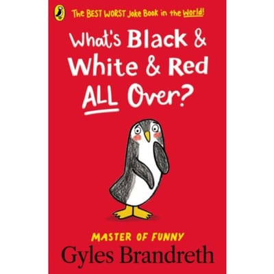 What's Black And White And Red All Over? - Gyles Brandreth
