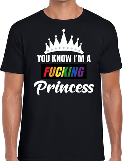 Zwart You know i am a fucking princess t-shirt heren - gay pride S