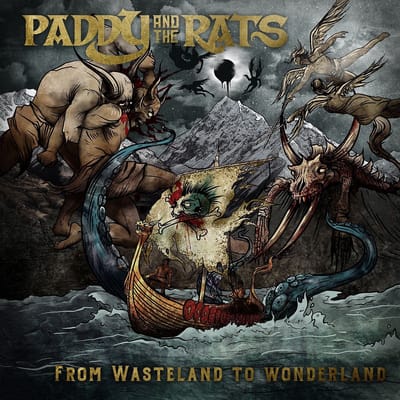 Paddy And The Rats - From Wasteland To Wonderland (CD)