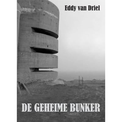De Geheime Bunker - Eddy van Driel