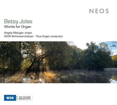 Angela Metzger, WDR Sinfonieorchester, Titus Engel - Betsy Jolas: Works For Organ (CD)
