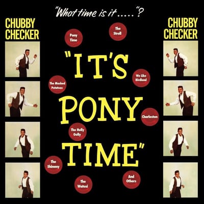 It's Pony Time - Chubby Checker